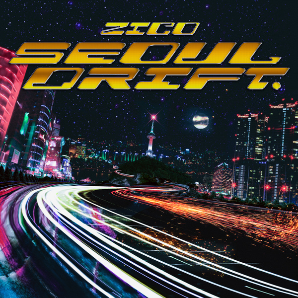 Lyrics: ZICO - SEOUL DRIFT