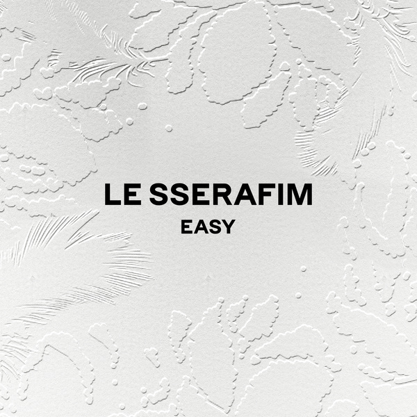 Lyrics: LE SSERAFIM - EASY